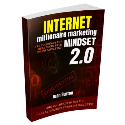 Internet Millionaire Marketing Mindset 2.0 — Master the Mindset Behind 7-Figure Success
